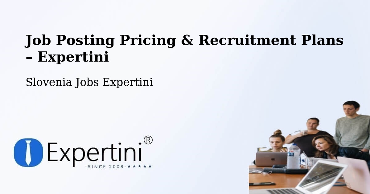 Job Posting Pricing & Recruitment Plans – Solčava - Solčava, Slovenia Jobs Expertini